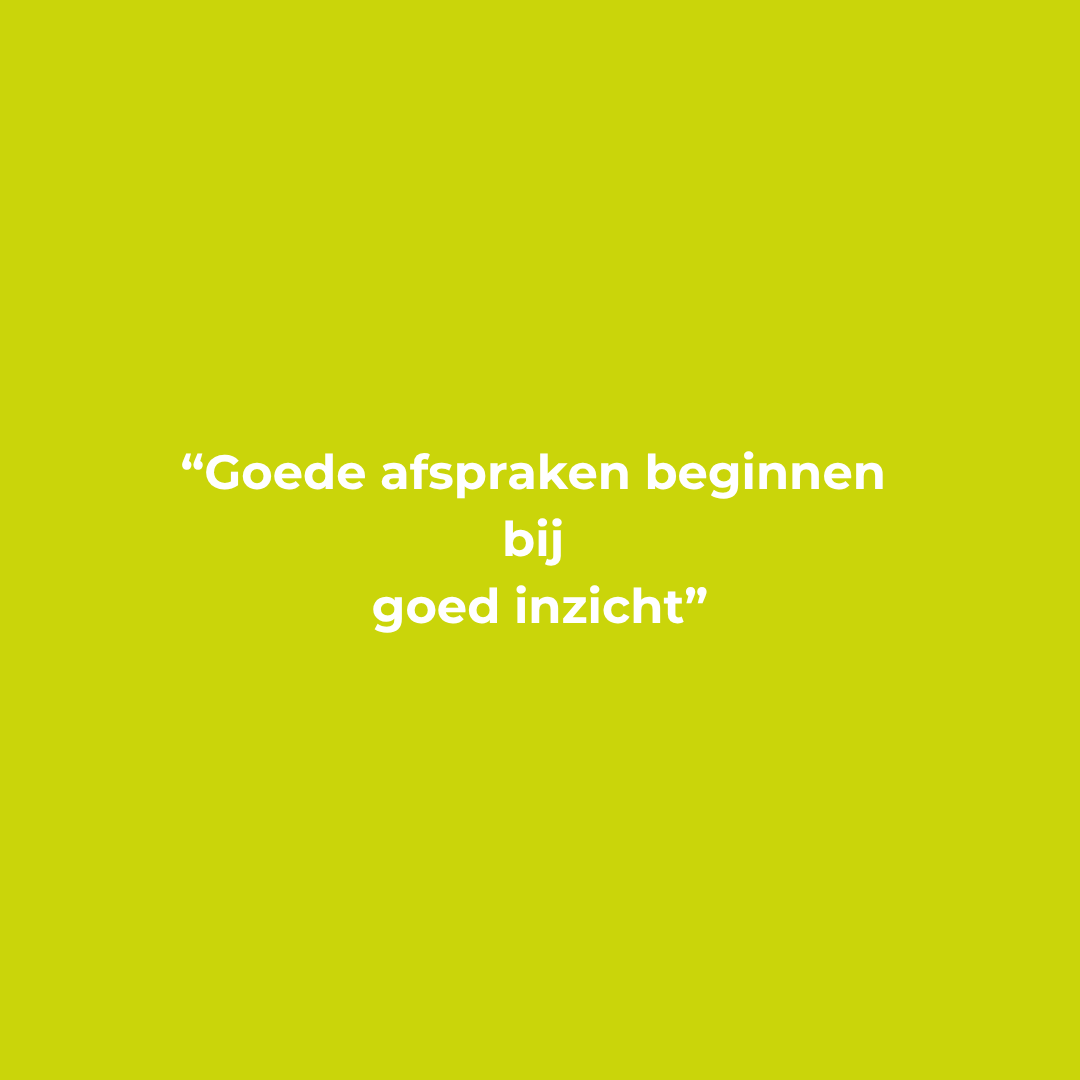 Goede afspraken beginnen bij goed inzicht oneliner - licht groene achtergrond